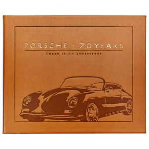 Porsche 70 Years: There Is No Substitute Book Leather Edition
